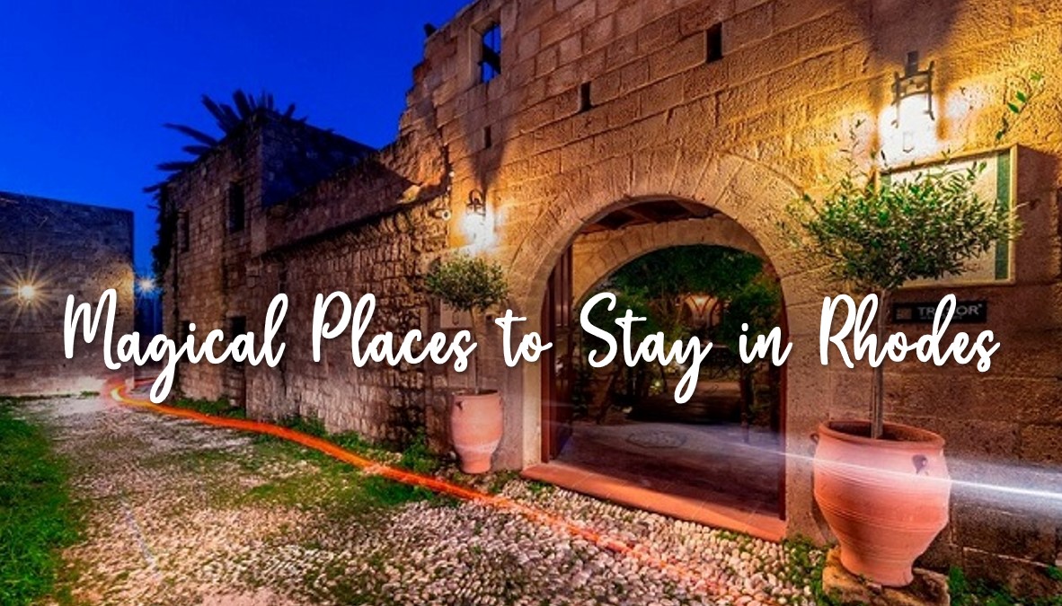 Magical Places to Stay in Rhodes